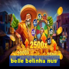 belle belinha nus